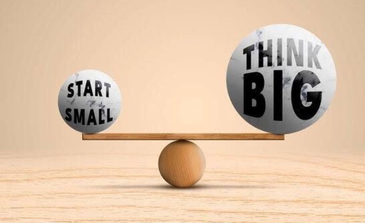 Choose Between Going Big Or Starting Small